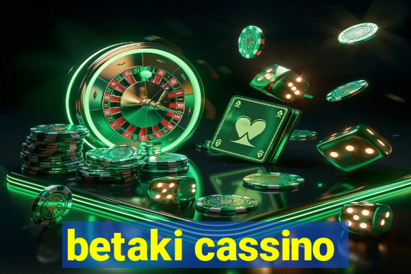 betaki cassino